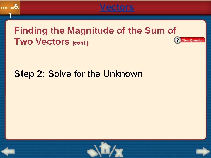 5. SECTION 1 Vectors Finding the Magnitude of the Sum of Two Vectors (cont.