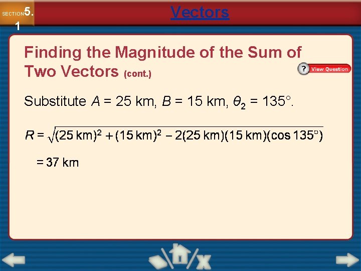 5. SECTION 1 Vectors Finding the Magnitude of the Sum of Two Vectors (cont.