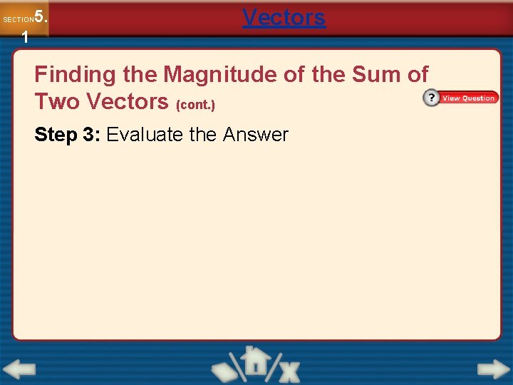 5. SECTION 1 Vectors Finding the Magnitude of the Sum of Two Vectors (cont.