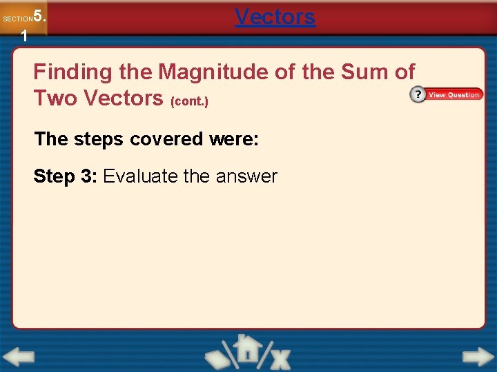 5. SECTION 1 Vectors Finding the Magnitude of the Sum of Two Vectors (cont.