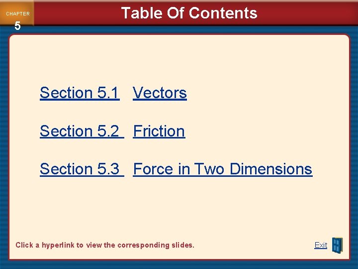 CHAPTER 5 Table Of Contents Section 5. 1 Vectors Section 5. 2 Friction Section