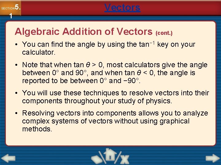 5. SECTION 1 Vectors Algebraic Addition of Vectors (cont. ) • You can find