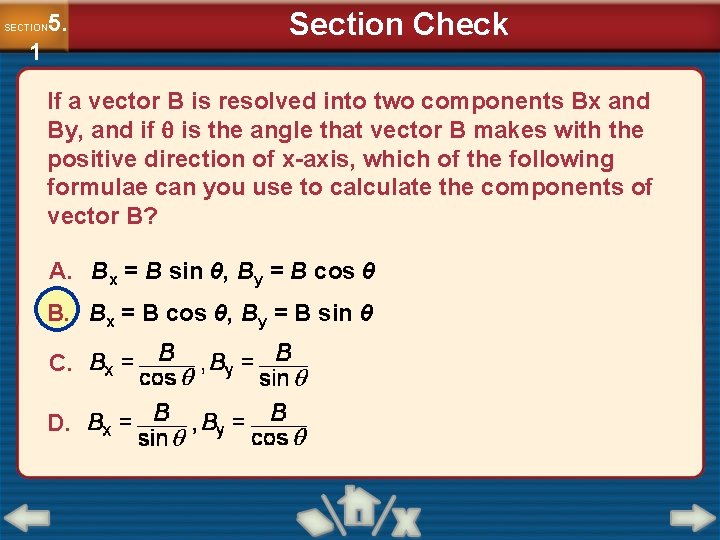 5. SECTION 1 Section Check If a vector B is resolved into two components