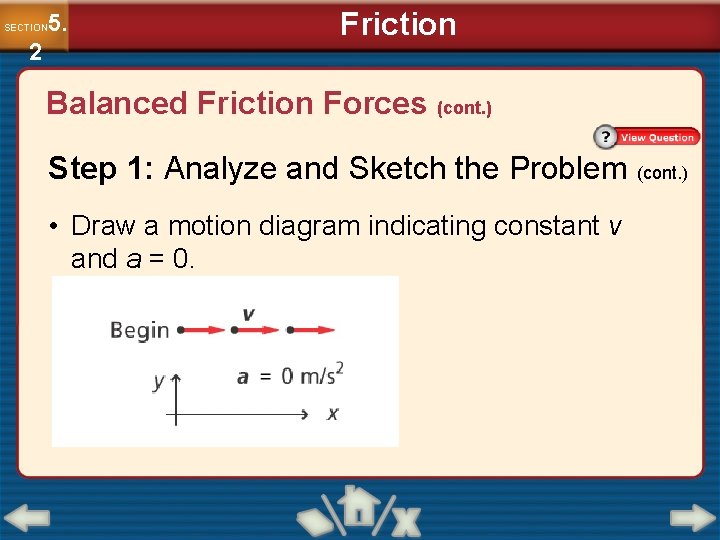 5. SECTION 2 Friction Balanced Friction Forces (cont. ) Step 1: Analyze and Sketch