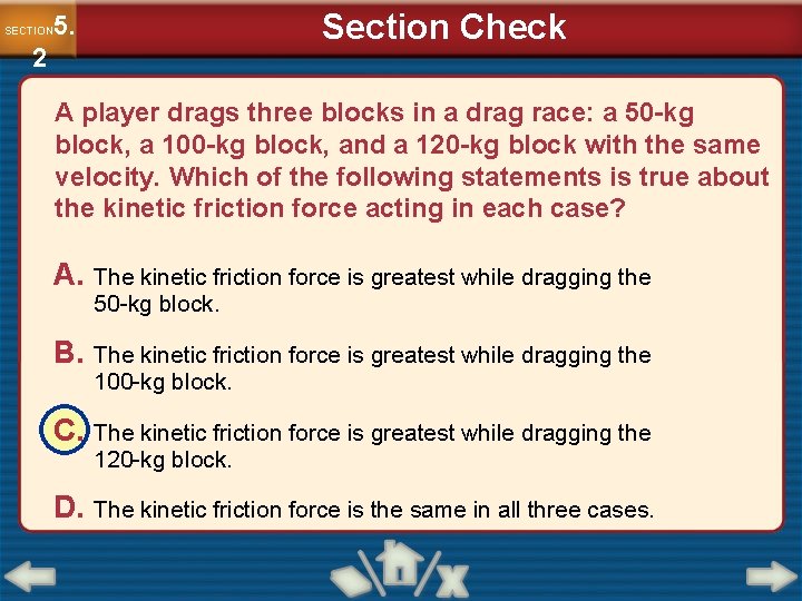 Section Check 5. SECTION 2 A player drags three blocks in a drag race: