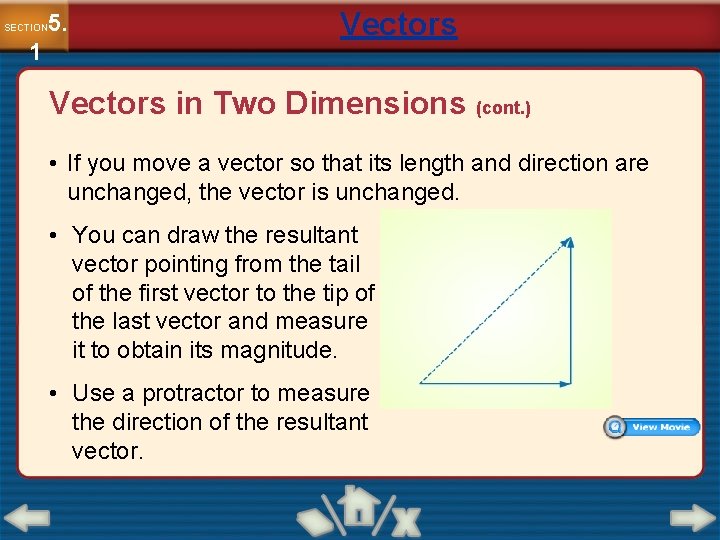 5. SECTION 1 Vectors in Two Dimensions (cont. ) • If you move a