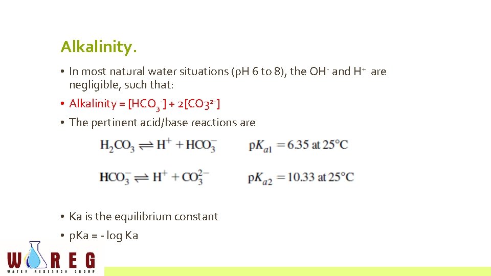 Alkalinity. • In most natural water situations (p. H 6 to 8), the OH-