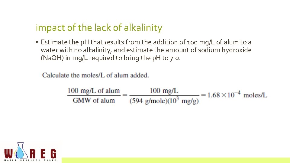 impact of the lack of alkalinity • Estimate the p. H that results from