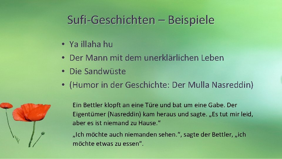 Sufi-Geschichten – Beispiele • • Ya illaha hu Der Mann mit dem unerklärlichen Leben