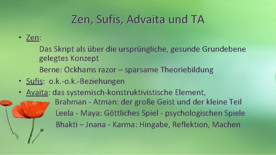 Zen, Sufis, Advaita und TA • Zen: Das Skript als über die ursprüngliche, gesunde