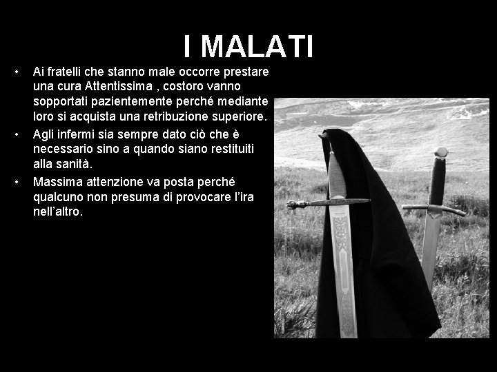 I MALATI • • • Ai fratelli che stanno male occorre prestare una cura