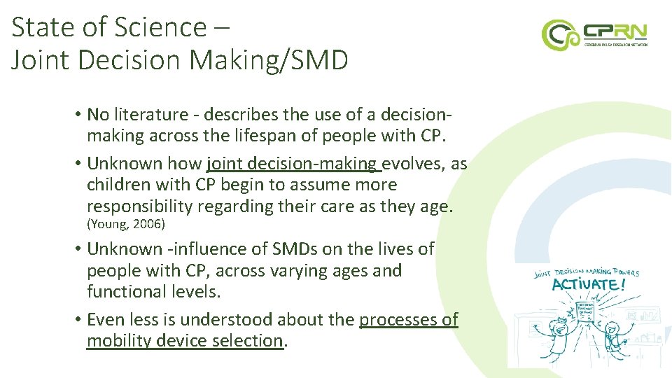 State of Science – Joint Decision Making/SMD • No literature - describes the use