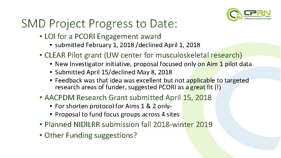 SMD Project Progress to Date: • LOI for a PCORI Engagement award • submitted