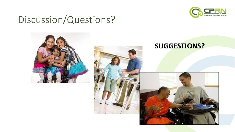 Discussion/Questions? SUGGESTIONS? 