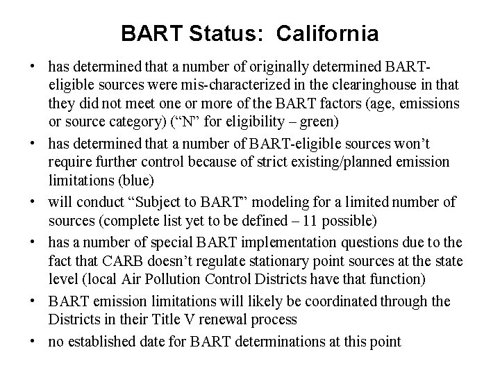 BART Status: California • has determined that a number of originally determined BARTeligible sources