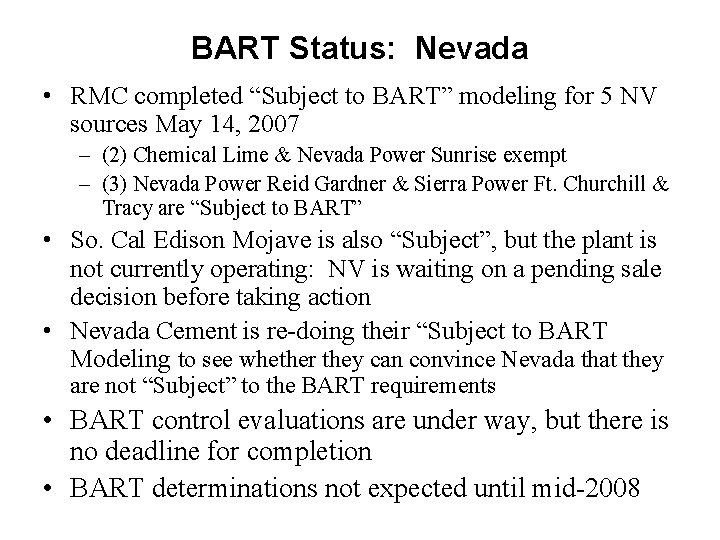 BART Status: Nevada • RMC completed “Subject to BART” modeling for 5 NV sources