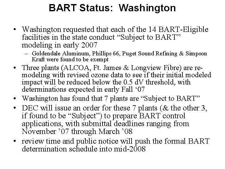 BART Status: Washington • Washington requested that each of the 14 BART-Eligible facilities in