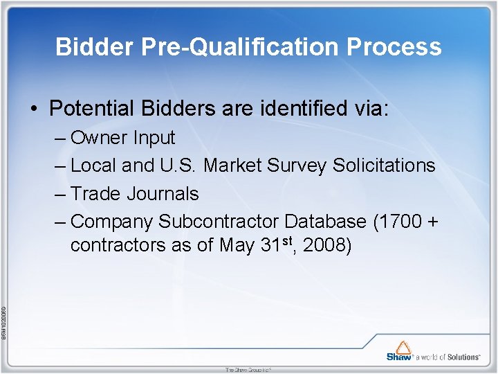 Bidder Pre-Qualification Process • Potential Bidders are identified via: 85 M 102006 D –
