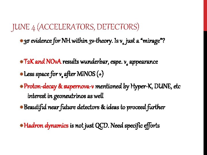 JUNE 4 (ACCELERATORS, DETECTORS) 3σ evidence for NH within 3ν-theory. Is νs just a