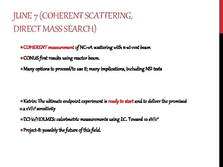 JUNE 7 (COHERENT SCATTERING, DIRECT MASS SEARCH) COHERENT measurement of NC-νA scattering with π-at-rest