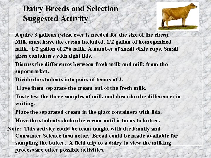 Dairy Breeds and Selection Suggested Activity Aquire 3 gallons (what ever is needed for