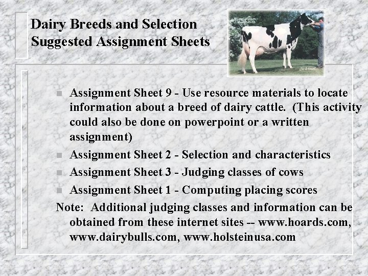 Dairy Breeds and Selection Suggested Assignment Sheets Assignment Sheet 9 - Use resource materials