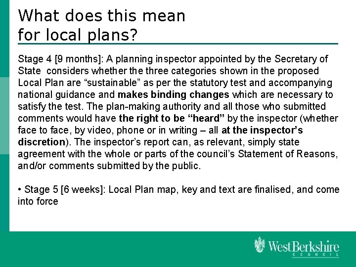 What does this mean for local plans? Stage 4 [9 months]: A planning inspector