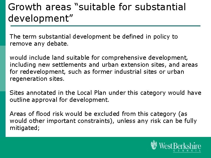 Growth areas “suitable for substantial development” The term substantial development be defined in policy