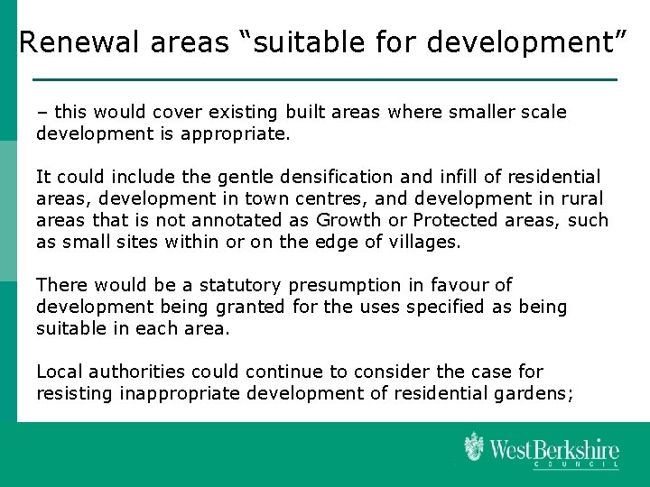 Renewal areas “suitable for development” – this would cover existing built areas where smaller