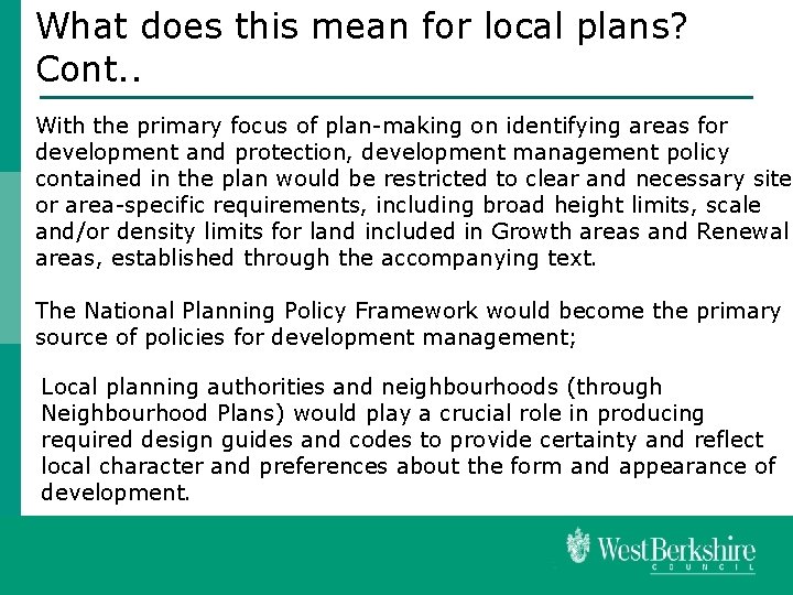 What does this mean for local plans? Cont. . With the primary focus of