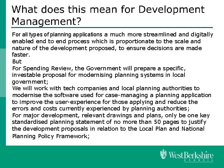 For all types of planning applications a much more streamlined and digitally enabled end