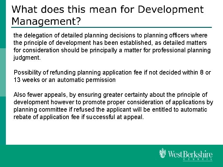 the delegation of detailed planning decisions to planning officers where the principle of development