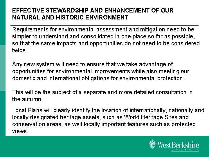 EFFECTIVE STEWARDSHIP AND ENHANCEMENT OF OUR NATURAL AND HISTORIC ENVIRONMENT Requirements for environmental assessment