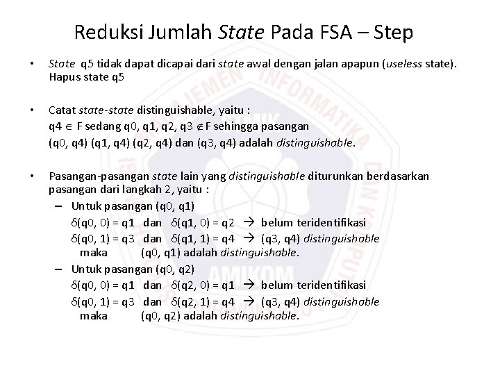 Reduksi Jumlah State Pada FSA – Step • State q 5 tidak dapat dicapai