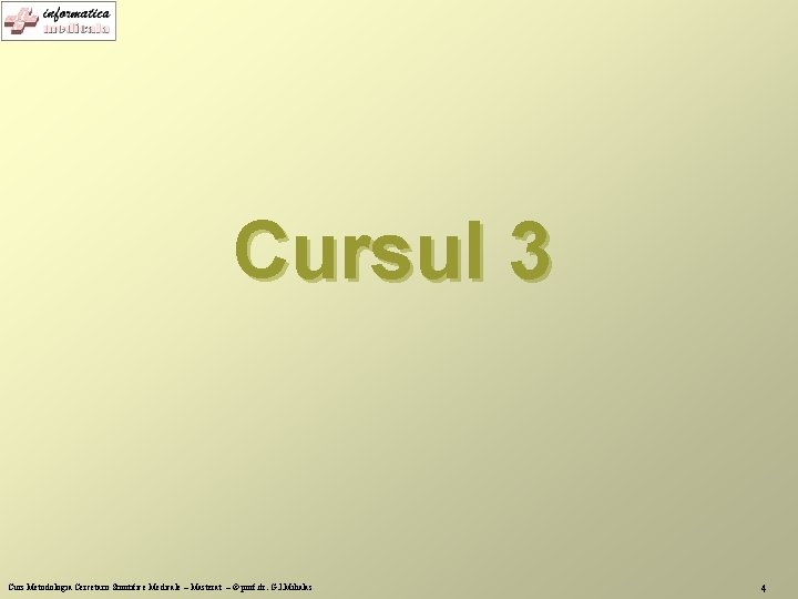 Cursul 3 Curs Metodologia Cercetarii Stiintifice Medicale – Masterat – © prof. dr. G.