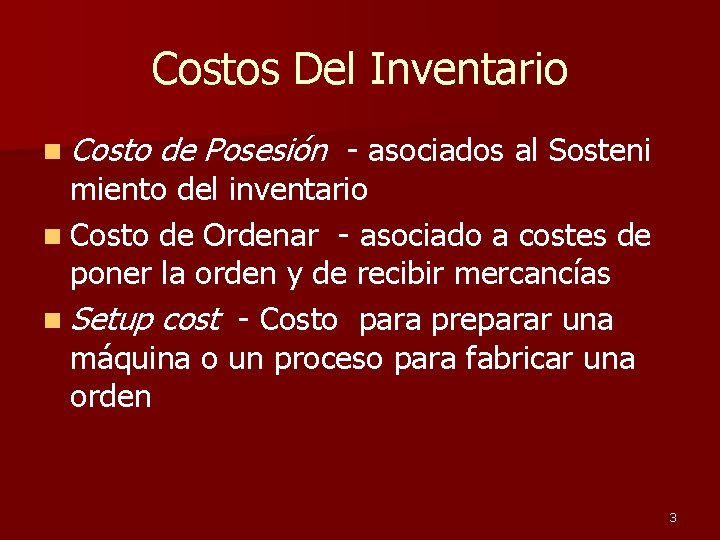 Costos Del Inventario n Costo de Posesión - asociados al Sosteni miento del inventario