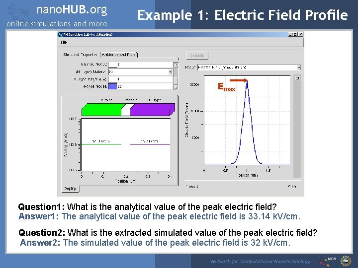 nano. HUB. org online simulations and more Example 1: Electric Field Profile Emax Question