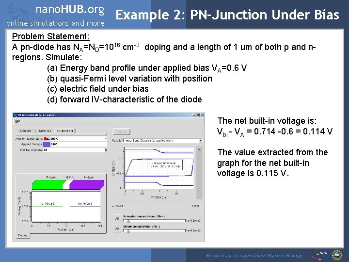 nano. HUB. org online simulations and more Example 2: PN-Junction Under Bias Problem Statement: