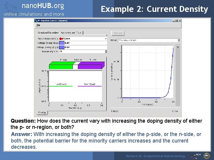 nano. HUB. org online simulations and more Example 2: Current Density Question: How does