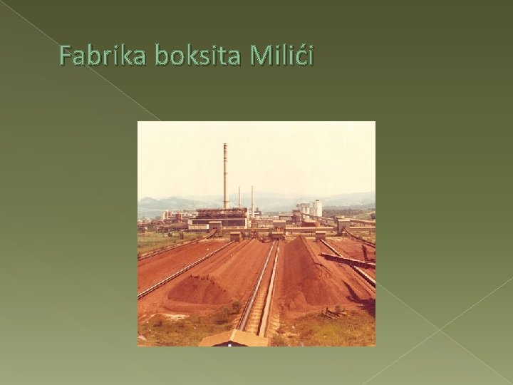 Fabrika boksita Milići 