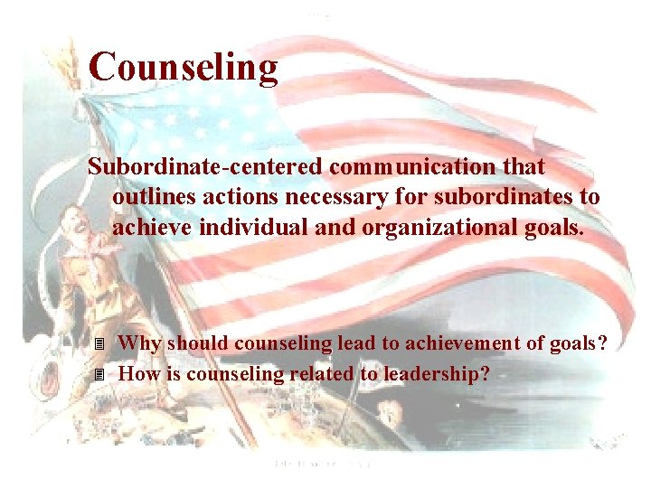 Counseling Subordinate-centered communication that outlines actions necessary for subordinates to achieve individual and organizational