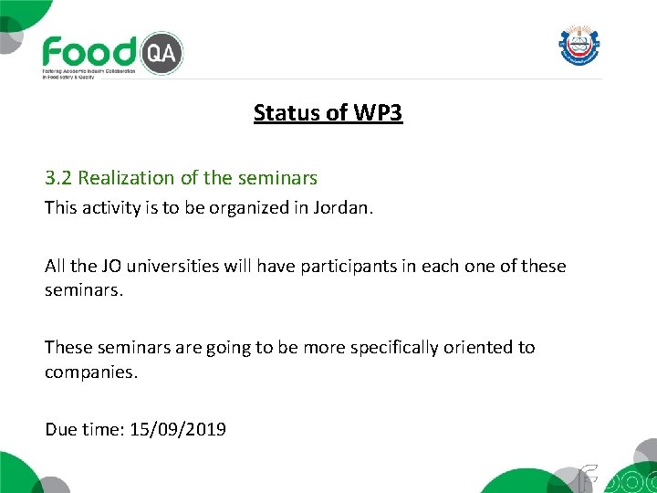 Status of WP 3 3. 2 Realization of the seminars This activity is to