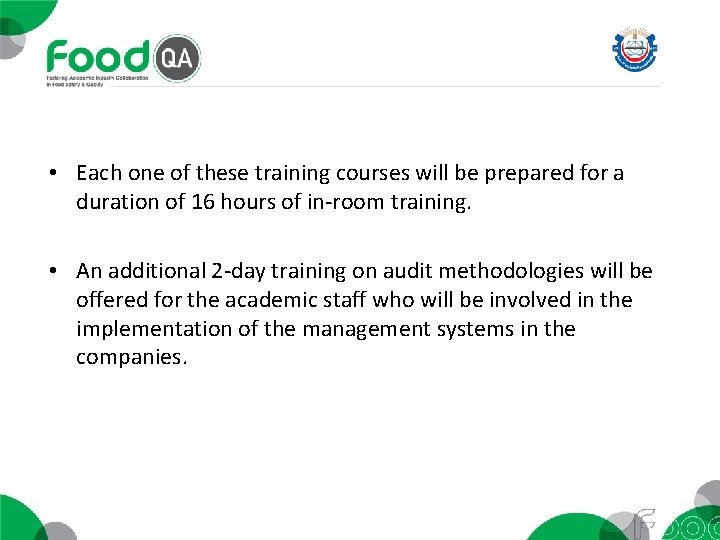  • Each one of these training courses will be prepared for a duration