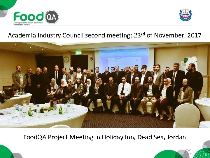 Academia Industry Council second meeting: 23 rd of November, 2017 Food. QA Project Meeting