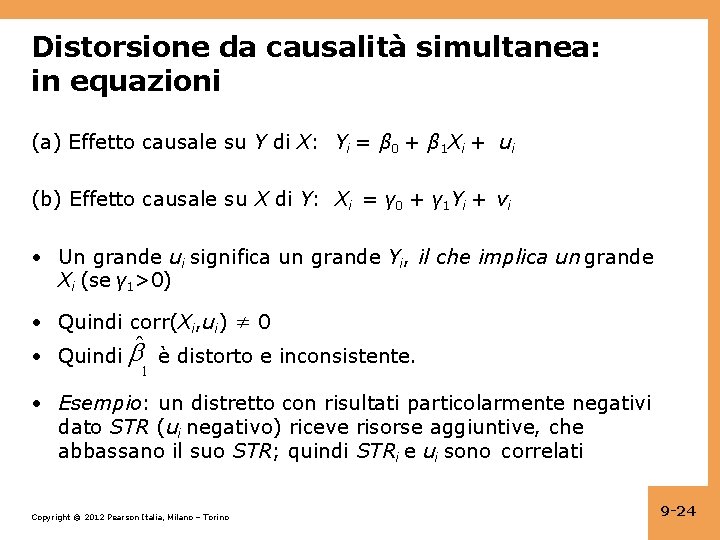 Distorsione da causalità simultanea: in equazioni (a) Effetto causale su Y di X: Yi