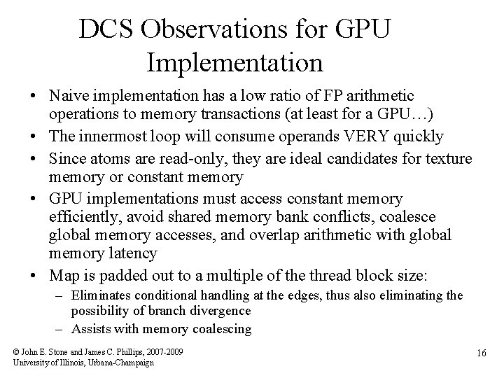 DCS Observations for GPU Implementation • Naive implementation has a low ratio of FP