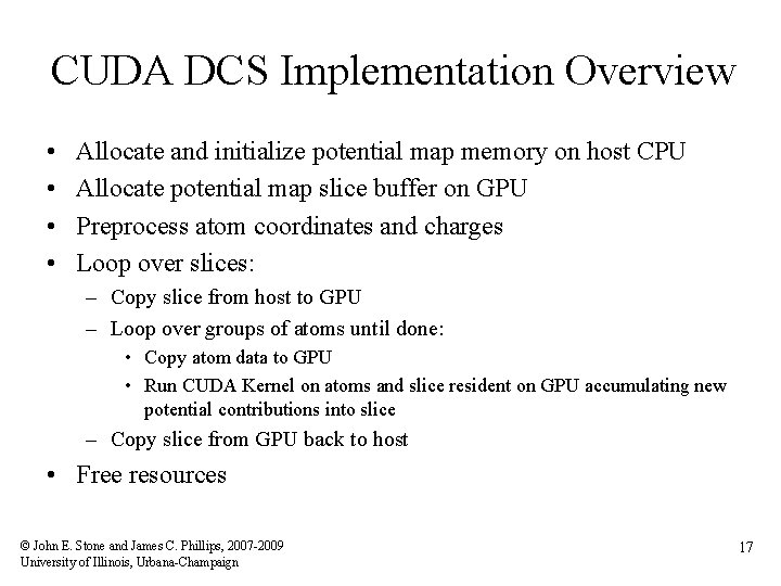 CUDA DCS Implementation Overview • • Allocate and initialize potential map memory on host