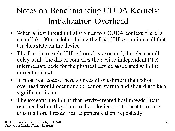Notes on Benchmarking CUDA Kernels: Initialization Overhead • When a host thread initially binds