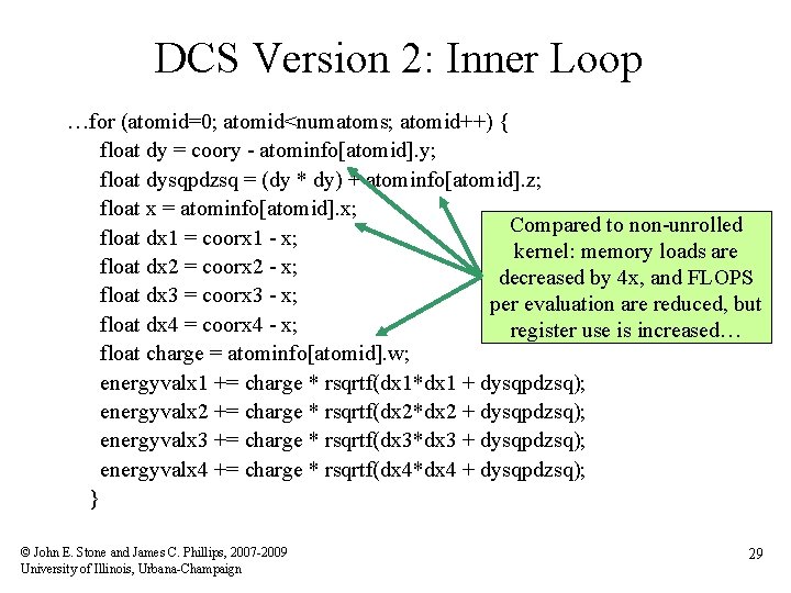 DCS Version 2: Inner Loop …for (atomid=0; atomid<numatoms; atomid++) { float dy = coory
