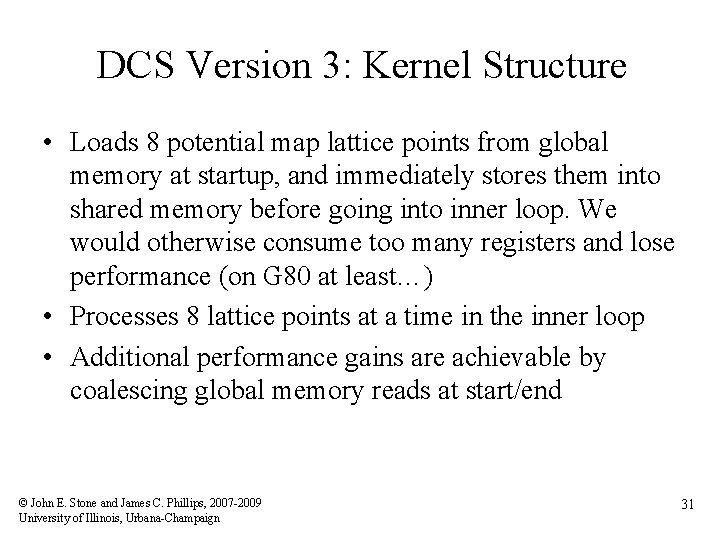 DCS Version 3: Kernel Structure • Loads 8 potential map lattice points from global